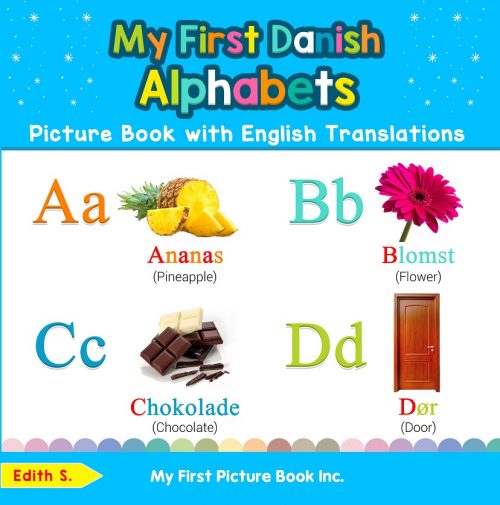 My First Danish Alphabets Picture Book with English Translations