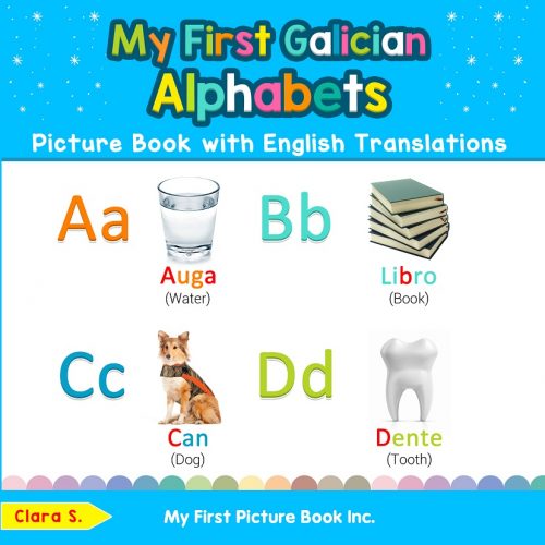 My First Galician Alphabets Picture Book with English Translations