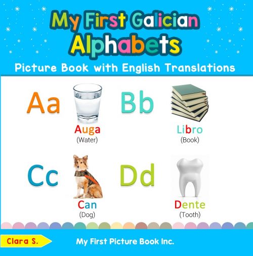 My First Galician Alphabets Picture Book with English Translations
