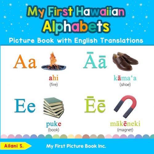 My First Hawaiian Alphabets Picture Book with English Translations