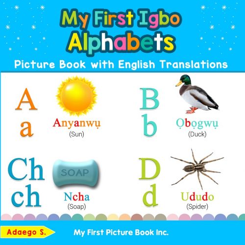My First Igbo Alphabets Picture Book with English Translations