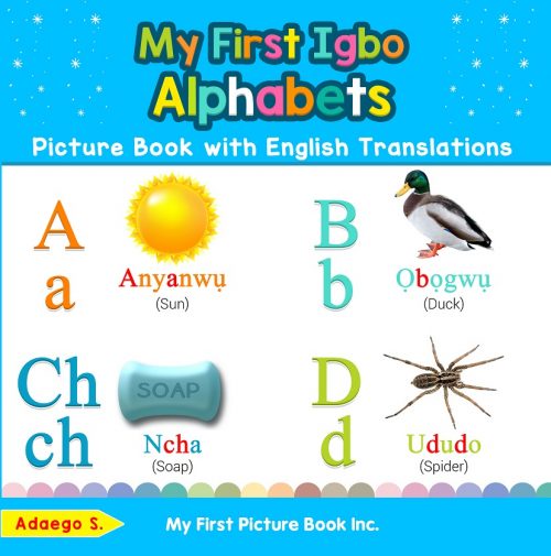 My First Igbo Alphabets Picture Book with English Translations