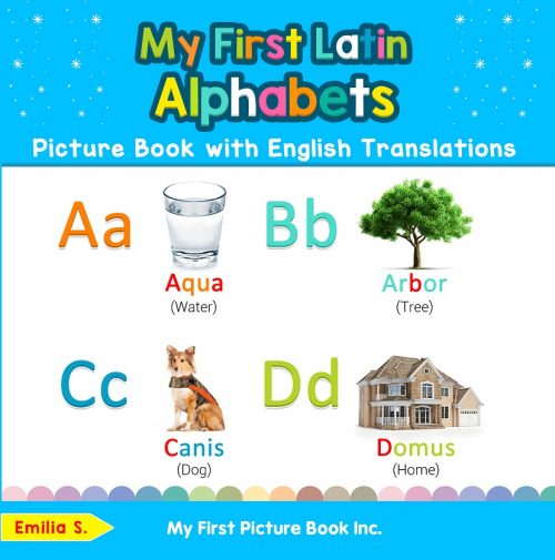My First Latin Alphabets Picture Book with English Translations