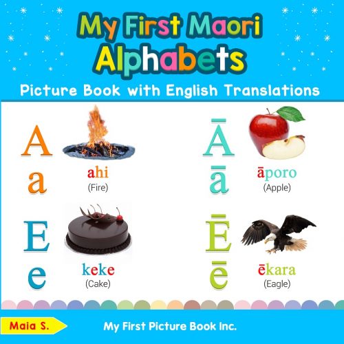 My First Maori Alphabets Picture Book with English Translations