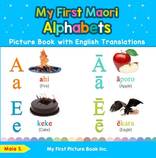 My First Maori Alphabets Picture Book with English Translations