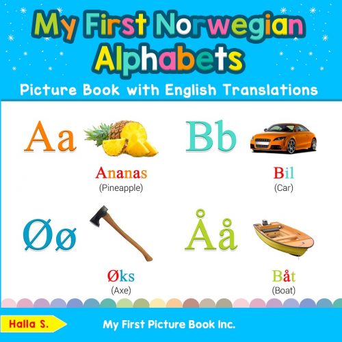 My First Norwegian Alphabets Picture Book with English Translations