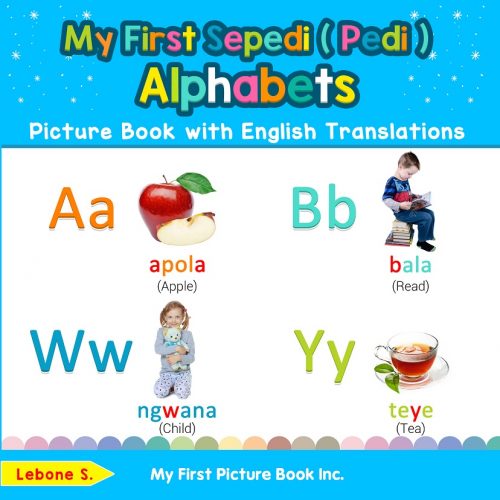My First Sepedi Alphabets Picture Book with English Translations