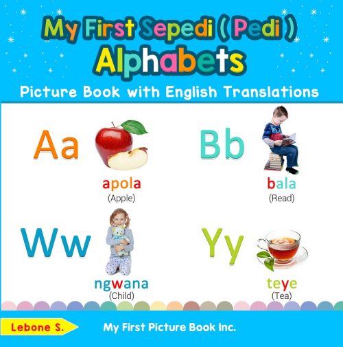 My First Sepedi Alphabets Picture Book with English Translations