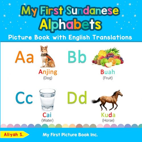 My First Sundanese Alphabets Picture Book with English Translations