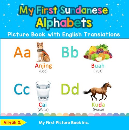 My First Sundanese Alphabets Picture Book with English Translations