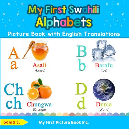 My First Swahili Alphabets Picture Book with English Translations