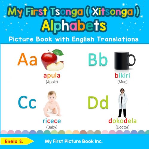 My First Tsonga Alphabets Picture Book with English Translations
