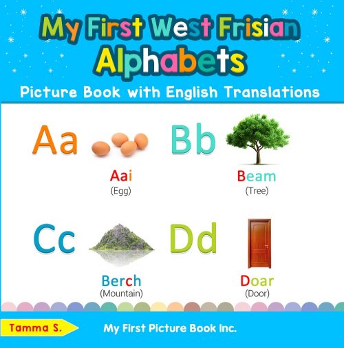 My First West Frisian Alphabets Picture Book with English Translations