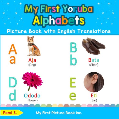 My First Yoruba Alphabets Picture Book with English Translations