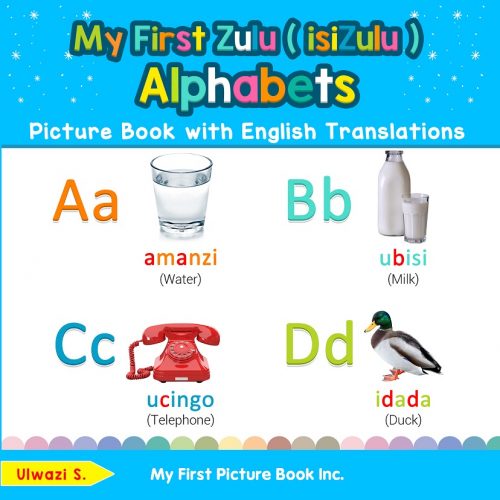 My First Zulu Alphabets Picture Book with English Translations