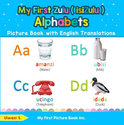 My First Zulu Alphabets Picture Book with English Translations